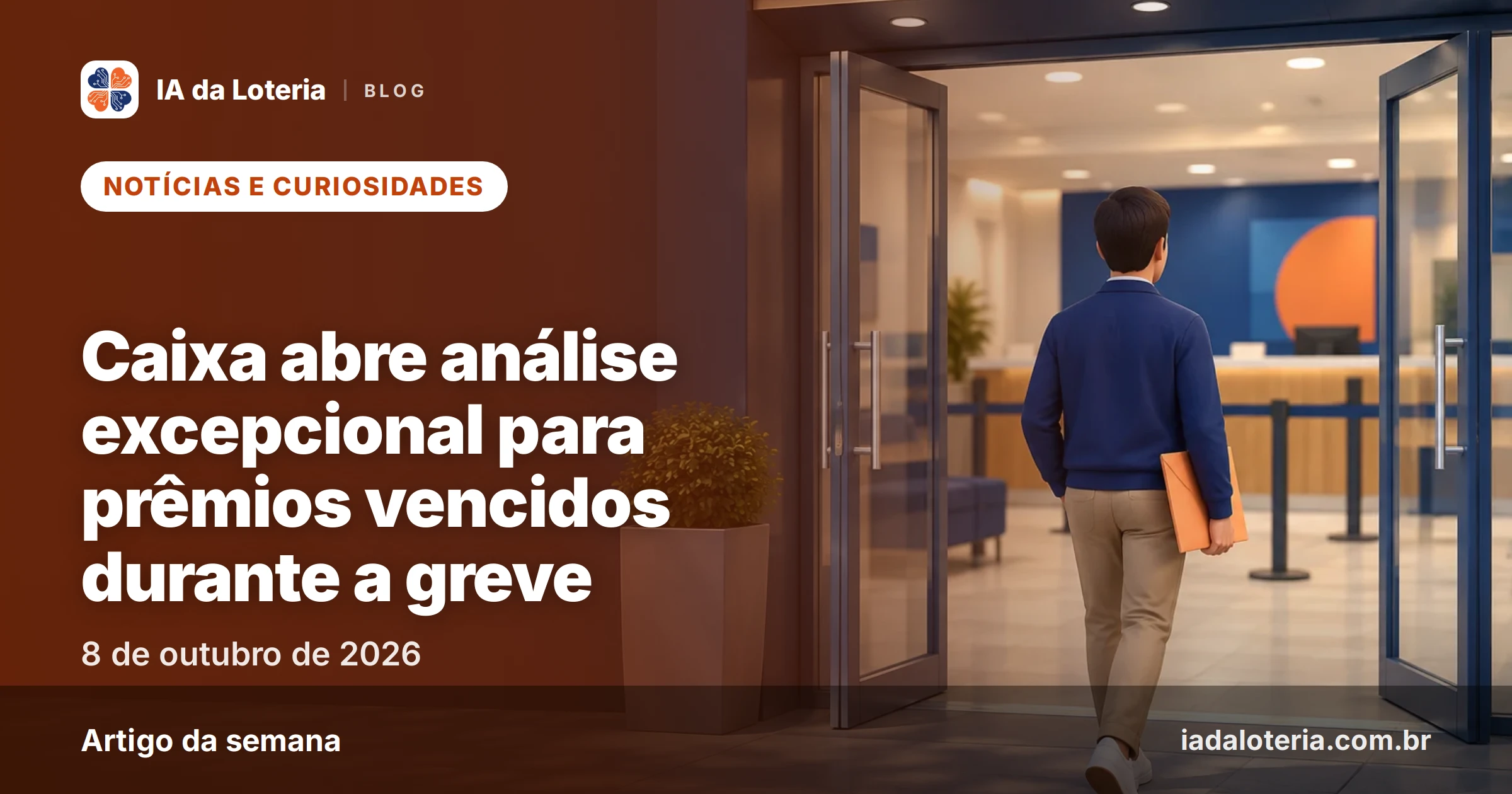 Caixa abre análise excepcional para prêmios vencidos durante a greve