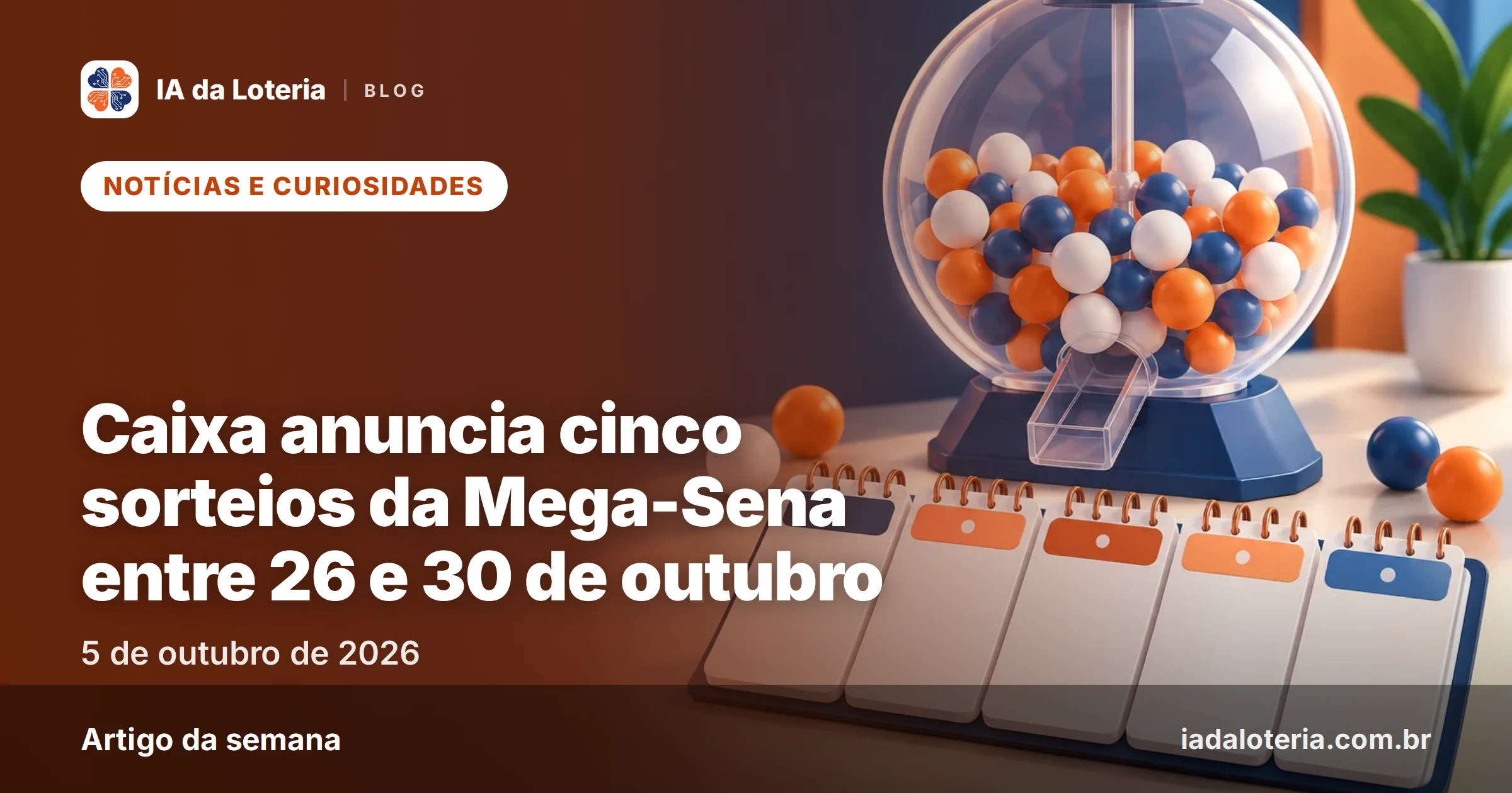 Caixa anuncia cinco sorteios da Mega-Sena entre 26 e 30 de outubro