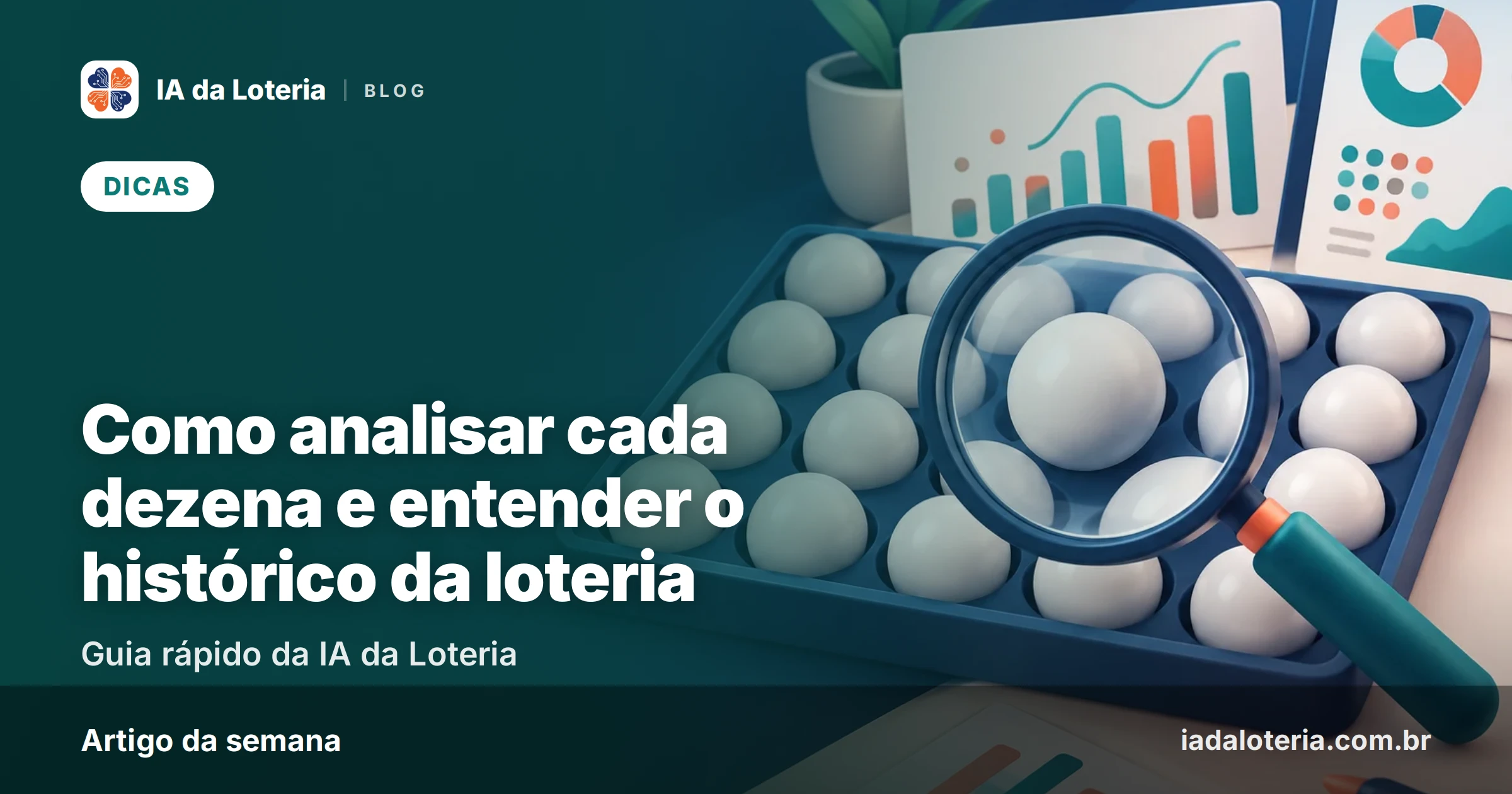 Como analisar cada dezena e entender o histórico da loteria