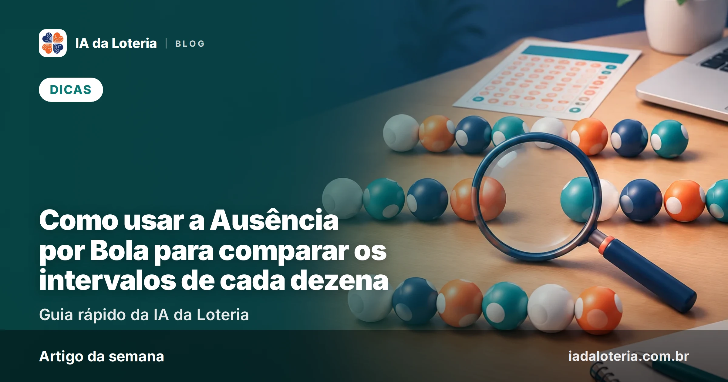 Como usar a Ausência por Bola para comparar os intervalos de cada dezena
