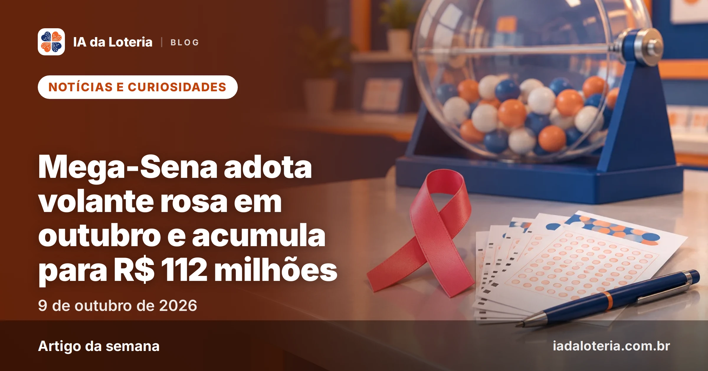 Mega-Sena adota volante rosa em outubro e acumula para R$ 112 milhões