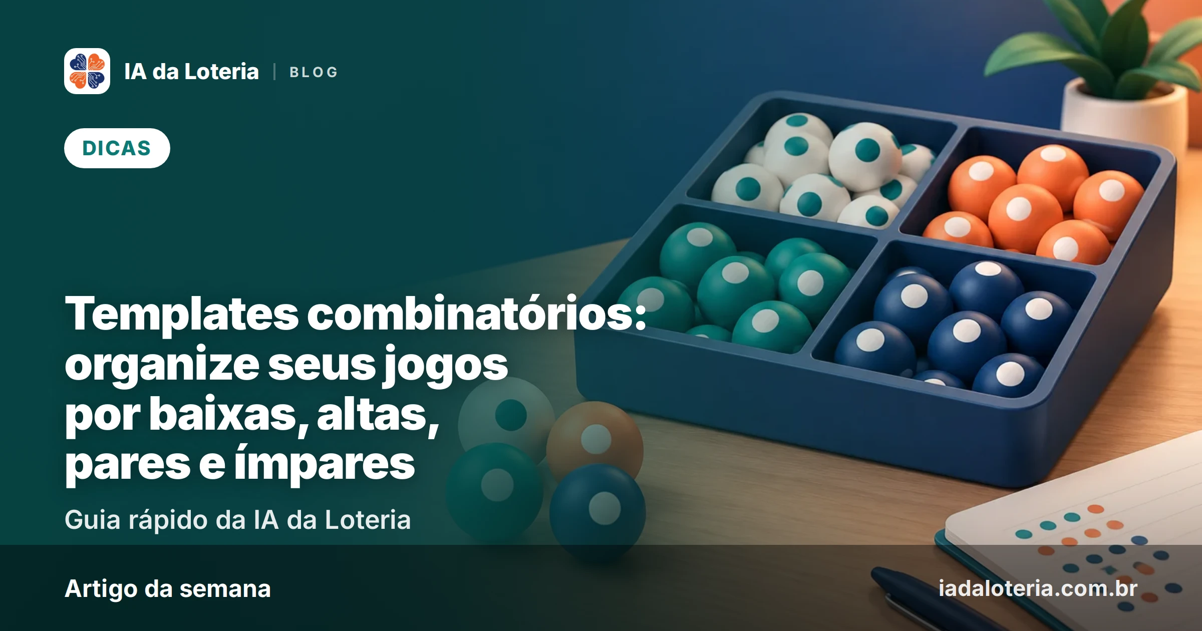 Templates combinatórios: organize seus jogos por baixas, altas, pares e ímpares